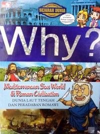 Why? world history comics : mediterranean sea world & roman civilization