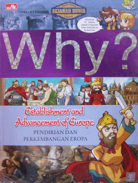Why? world history comics : pendirian dan perkembangan eropa