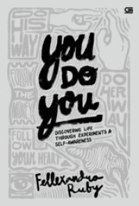 You do you : discovering life through experiments & self - awareness