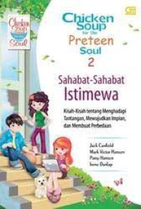 Chicken soup for the preteen soul 2 : sahabat - sahabat istimewa